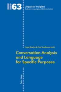Conversation Analysis and Language for Specific Purposes : Second Edition (Linguistic Insights 63) （2., überarb. Aufl. 2009. 337 S. 220 mm）
