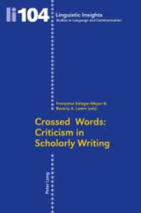 学術文献における批判のディスコース<br>Crossed Words: Criticism in Scholarly Writing (Linguistic Insights 104) （2011. 371 S. 220 mm）