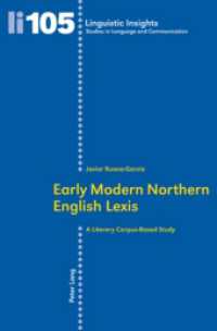 Early Modern Northern English Lexis : A Literary Corpus-Based Study. Dissertationsschrift (Linguistic Insights 105) （2010. 611 S. 220 mm）
