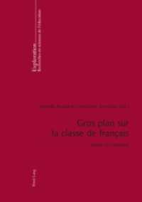 Gros plan sur la classe de français : Motifs et variations (Exploration .147) （2010. X, 258 S. 210 mm）