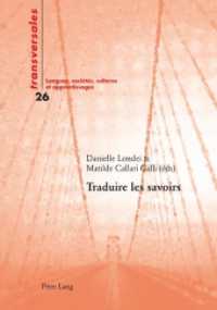 Traduire les savoirs (Transversales .26) （2010. XIV, 386 S. 210 mm）