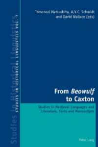 From "Beowulf" to Caxton : Studies in Medieval Languages and Literature, Texts and Manuscripts (Studies in Historical Linguistics .7) （2011. XVIII, 355 S. 225 mm）