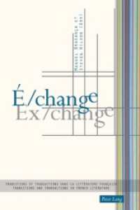 É/change / Ex/change : Transitions et transactions dans la littérature française / Transitions and Transactions in French Literature （2011. XIV, 197 S.）
