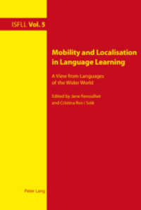 Mobility and Localisation in Language Learning : A View from Languages of the Wider World (Intercultural Studies and Foreign Language Learning .5) （2010. XXII, 231 S. 220 mm）