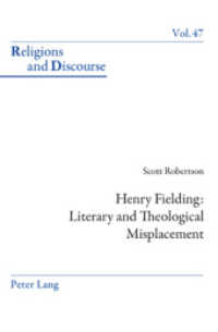 Henry Fielding: Literary and Theological Misplacement : Literary and Theological Misplacement (Religions and Discourse .47) （2010. XII, 291 S. 220 mm）