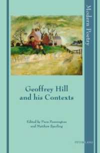 Geoffrey Hill and his Contexts (Modern Poetry .6) （2011. X, 258 S. 225 mm）
