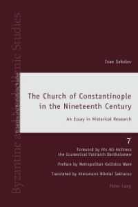 The Church of Constantinople in the Nineteenth Century : An Essay in Historical Research (Byzantine and Neohellenic Studies 7) （2013. XVI, 1025 S. 230 mm）