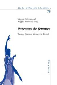 "Parcours de femmes" : Twenty Years of Women in French (Modern French Identities .73) （2011. XIV, 299 S. 225 mm）