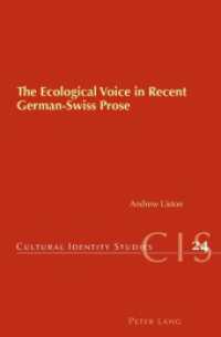 The Ecological Voice in Recent German-Swiss Prose (Cultural Identity Studies .24) （2011. VI, 242 S.）