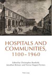 Hospitals and Communities, 1100-1960 （2013. XIV, 430 S. 225 mm）