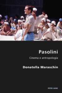Pasolini : Cinema e antropologia (Italian Modernities .19) （2014. X, 296 S. 225 mm）