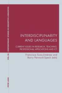 Interdisciplinarity and Languages : Current Issues in Research, Teaching, Professional Applications and ICT (Contemporary Studies in Descriptive Linguistics .30) （2011. XVI, 218 S.）