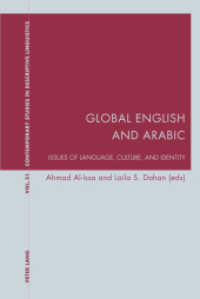 Global English and Arabic : Issues of Language, Culture, and Identity (Contemporary Studies in Descriptive Linguistics .31) （2011. 379 S.）