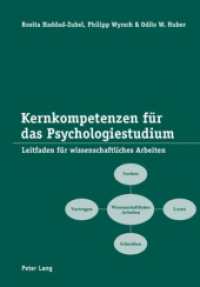 Kernkompetenzen für das Psychologiestudium : Leitfaden für wissenschaftliches Arbeiten （2., überarb. Aufl. 2009. 95 S. 210 mm）