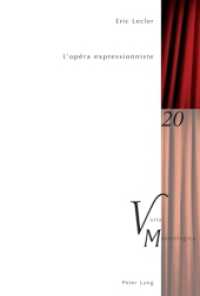 L'opéra expressionniste : Dissertationsschrift (Varia Musicologica .20) （2010. 119 S. 220 mm）