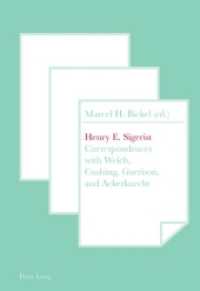 Henry E. Sigerist : Correspondences with Welch, Cushing, Garrison, and Ackerknecht （2010. 490 S. 220 mm）