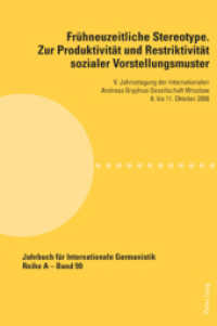 Frühneuzeitliche Stereotype. Zur Produktivität und Restriktivität sozialer Vorstellungsmuster (Jahrbuch für Internationale Germanistik - Reihe A 99) （2010. 502 S. 220 mm）