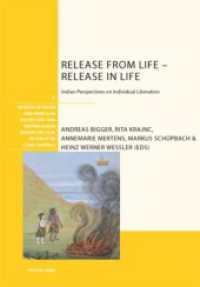 Release from Life - Release in Life : Indian Perspectives on Individual Liberation (Welten Süd- und Zentralasiens / Worlds of South and Inner Asia / Mondes de l'Asie du Sud et de l'Asie C) （2010. VIII, 339 S. 220 mm）