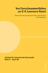 Von Eierschwammerlhöhen zur D. H. Lawrence-Ranch : Österreichisches Literaturgeschehen in den Rockys?- Eine Begegnung (Jahrbuch für Internationale Germanistik - Reihe A 100) （2010. 272 S. 220 mm）