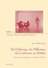 De l'Informe, du Difforme, du Conforme au théâtre : Sur la scène européenne, en Italie et en France (Liminaires - Passages interculturels .15) （2010. XVIII, 142 S. 210 mm）
