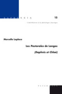Les "Pastorales" de Longos : ("Daphnis et Chloé") (Sapheneia .15) （Neuausg. 2010. VIII, 193 S. 220 mm）