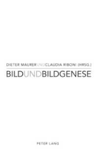 Bild und Bildgenese （2010. 296 S. 220 mm）