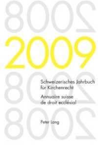 Schweizerisches Jahrbuch für Kirchenrecht. Band 14 (2009)- Annuaire suisse de droit ecclésial. Volume 14 (2009) (Schweizerisches Jahrbuch für Kirchenrecht / Annuaire suisse de droit ecclésial .14) （2010. 386 S. 220 mm）