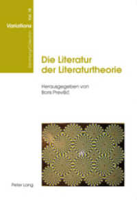 Die Literatur der Literaturtheorie (Sammlung/Collection Variations .10) （2010. 199 S. 230 mm）