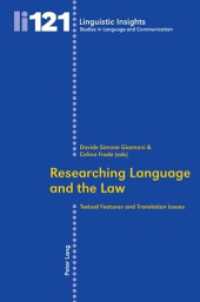 Researching Language and the Law : Textual Features and Translation Issues (Linguistic Insights 121) （2010. 278 S. 220 mm）