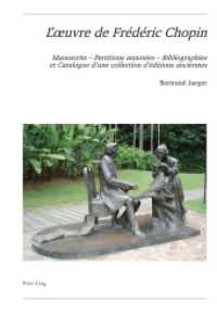 L'oeuvre de Frédéric Chopin : Manuscrits - Partitions annotées - Bibliographies (Publikationen der Schweizerischen Musikforschenden Gesellschaft. Serie II / Publications de la Socié 60) （2020. 904 S. 199 Abb. 240 mm）