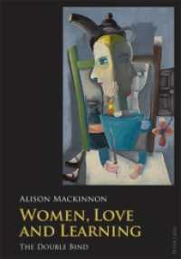 Women, Love and Learning : The Double Bind （2010. 254 S. 210 mm）