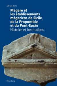 Mégare et les établissements mégariens de Sicile, de la Propontide et du Pont-Euxin : Histoire et institutions. Dissertationsschrift （2014. XVI, 546 S. 225 mm）