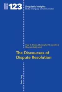 The Discourses of Dispute Resolution (Linguistic Insights 123) （2010. 290 S. 220 mm）