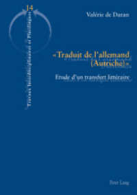 " Traduit de l'allemand (Autriche) " : Etude d'un transfert littéraire. Dissertationsschrift (Travaux Interdisciplinaires et plurilingues 14) （2010. XII, 440 S. 210 mm）