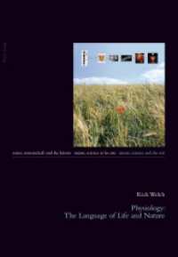Physiology: The Language of Life and Nature (Natur, Wissenschaft und die Künste / Nature, Science and the Arts / Nature, Science et les Arts .13) （2015. 204 S. 240 mm）