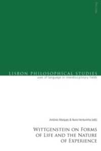 Wittgenstein on Forms of Life and the Nature of Experience (Lisbon Philosophical Studies - Uses of Languages in Interdisciplinary Fields .1) （2010. 190 S. 220 mm）
