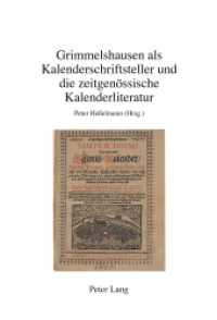 Grimmelshausen als Kalenderschriftsteller und die zeitgenössische Kalenderliteratur (Beihefte zu Simpliciana .5) （2011. 442 S. 230 mm）