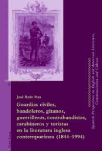 Guardias civiles, bandoleros, gitanos, guerrilleros, contrabandistas, carabineros y turistas en la literatura inglesa co (Critical Perspectives on English and American Literature, Communication and Culture .5) （2010. 396 S. 220 mm）