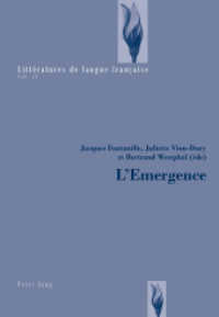 L'Emergence : En réponse aux travaux de Jean-Marie Grassin (Littératures de langue française .13) （2011. XIV, 282 S. 220 mm）