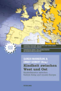 Kindheit zwischen West und Ost : Kinderliteratur zwischen Kaltem Krieg und neuem Europa (Europäische Kinder- und Jugendliteratur im interkulturellen Kontext .2) （2010. 198 S. 220 mm）