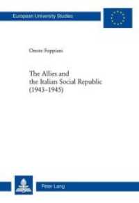 The Allies and the Italian Social Republic (1943-1945) : Anglo-American Relations with, Perceptions of, and Judgments on the RSI during the Italian Civil War. Dissertationsschrift （2011. 390 S. 220 mm）