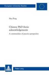 Chinese PhD thesis acknowledgements : A communities of practice perspective. Dissertationsschrift (Europäische Hochschulschriften / European University Studies/Publications Universitaires Européenne .46) （2010. XVI, 255 S. 220 mm）