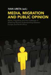 Media, Migration and Public Opinion : Myths, Prejudices and the Challenge of Attaining Mutual Understanding between Europe and North Africa （2011. 290 S. 220 mm）