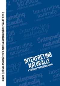 Interpreting naturally : A Tribute to Brian Harris （2011. XII, 242 S. 220 mm）
