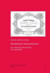 Mendelssohn-Interpretationen : Der unbekannte Mendelssohn: Das Liedschaffen (Zürcher Musikstudien .7) （2011. 181 S. 240 mm）