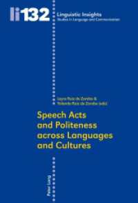 Speech Acts and Politeness across Languages and Cultures (Linguistic Insights 132) （2012. 416 S. 225 mm）
