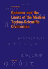 Gadamer and the Limits of the Modern Techno-Scientific Civilization (Berner Reihe philosophischer Studien .43) （2011. 295 S. 210 mm）