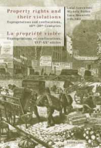 Property rights and their violations - La propriété violée : Expropriations and confiscations, 16 th -20 th  Centuries- Expropriations et confiscations, XVI e -XX e  siècles （2012. VIII, 322 S. 225 mm）