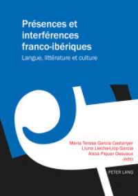 Présences et interférences franco-ibériques : Langue, littérature et culture （2016. VIII, 486 S. 210 mm）