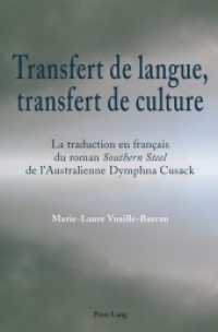 Transfert de langue, transfert de culture : La traduction en français du roman "Southern Steel" de l'Australienne Dymphna Cusack （2011. XI, 173 S. 225 mm）